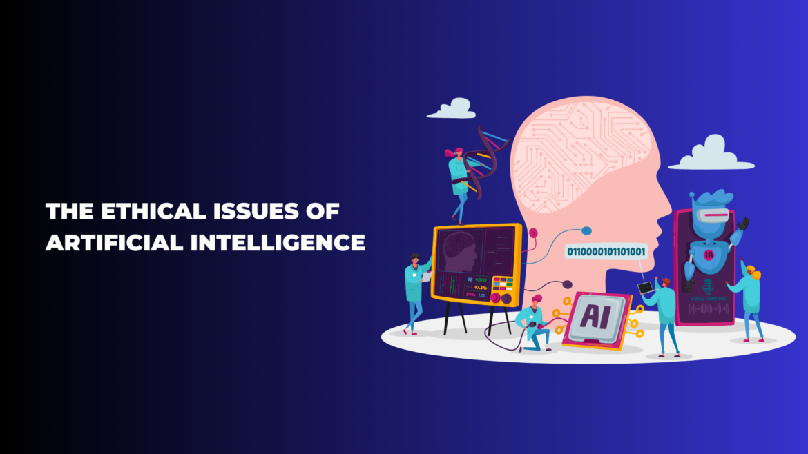 the-ethical-issues-of-ai
